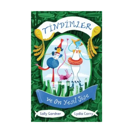 Tindimler ve On Yeşil Şişe