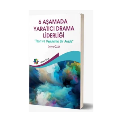 6 Aşamada Yaratıcı Drama Liderliği
