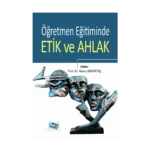Öğretmen Eğitiminde Etik ve Ahlak