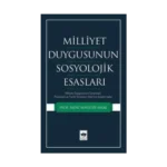 Milliyet Duygusunun Sosyolojik Esasları