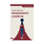 Yetişkin Eğitiminde Dönüşümcü Liderlik