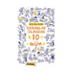 Ekranlar Olmadan 10 Gün