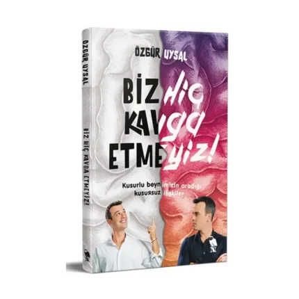 Biz Hiç Kavga Etmeyiz!