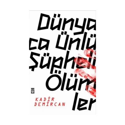 Dünyaca Ünlü Şüpheli Ölümler