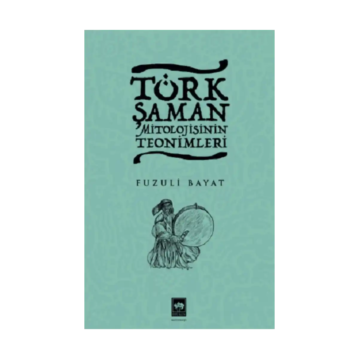 74475-turk-saman-mitolojisinin-teonimleri-1-1.webp Türk Şaman Mitolojisinin Teonimleri - Görsel 1