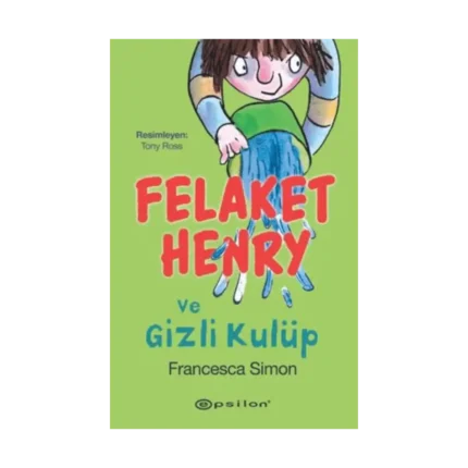 Felaket Henry Ve Gizli Kulüp