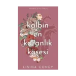 Kalbin En Karanlık Köşesi