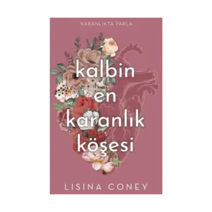 Kalbin En Karanlık Köşesi