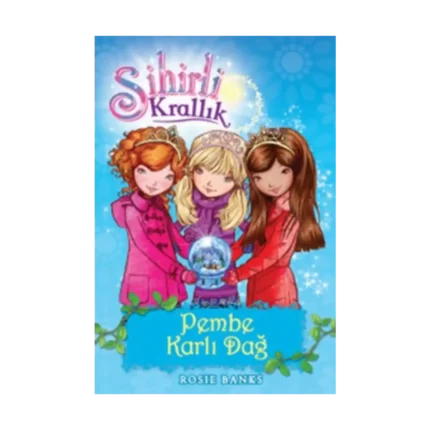 Sihirli Krallık  Pembe Karlı Dağ 5. Kitap