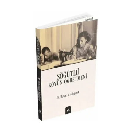 Söğütlü Köyün Öğretmeni