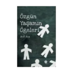 Özgün Yaşamın Ögeleri
