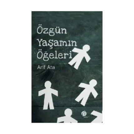 Özgün Yaşamın Ögeleri