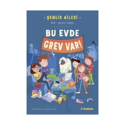 Şenlik Ailesi: Bu Evde Grev Var!