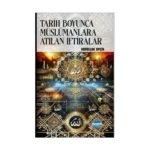 Tarih Boyunca Müslümanlara Atılan İftiralar