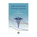 Sağlık Hizmetlerinde Performans Yönetimi