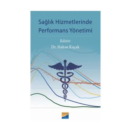 Sağlık Hizmetlerinde Performans Yönetimi
