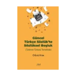 Güncel Türkçe Sözlük’te Sözlüksel Boşluk (Türkmen Türkçesi Temelinde)