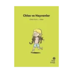 İlk Okuma Hikayeleri: Chloe ve Hayvanlar