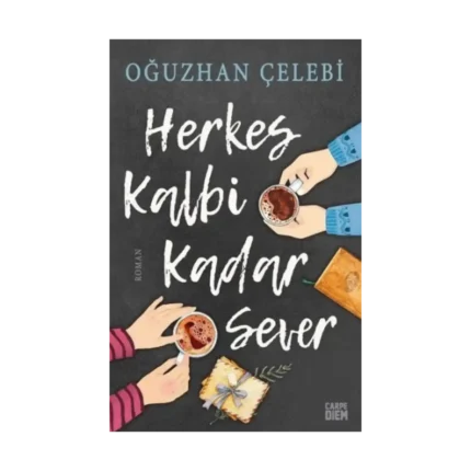 Herkes Kalbi Kadar Sever