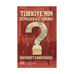 Türkiye'nin Demokrasi Sınavı