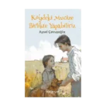 Köydeki Mucize Birlikte Yapabiliriz