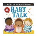 My Little Book of Sounds: Baby Talk
