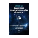 Arthur ile Zamanın İzinde Evrenin Merkezine Doğru Bir Yolculuk