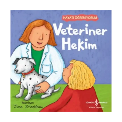 Veteriner Hekim – Hayati Öğreniyorum