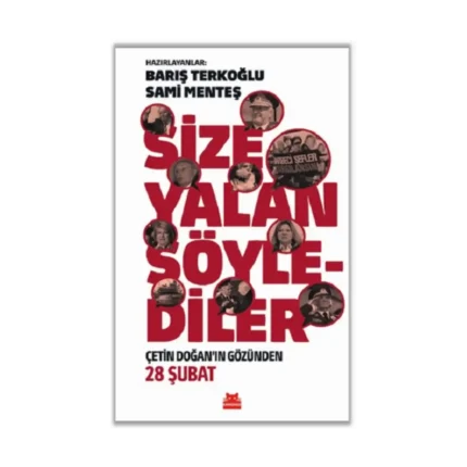 Size Yalan Söylediler
