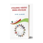 Uygulamalı Yaratıcı Drama Atölyeleri