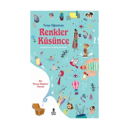 Renkler Küsünce - Bir İnsan Hakları Masalı