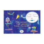 The Night The Moon Took Flight
