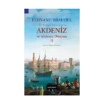 Akdeniz ve Akdeniz Dünyası - II (Ciltli)