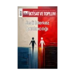 İktisat ve Toplum Dergisi 174. Sayı  Jedi Merkez Bankacılığı