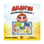 Allah'ın Yeryüzündeki Aynaları-1