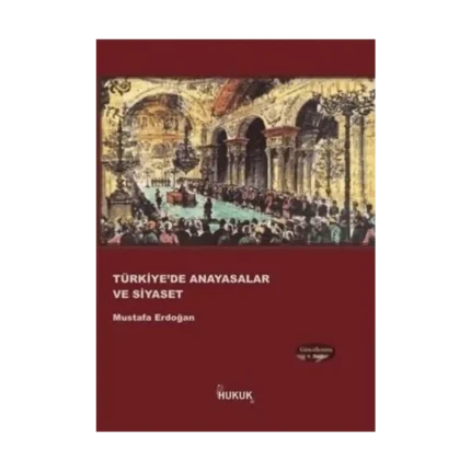Türkiye'de Anayasalar ve Siyaset