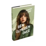 Ben Ölmeden Önce (Ciltli)