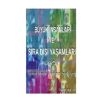 Büyük İnsanlar ve Sıra Dışı Yaşamları