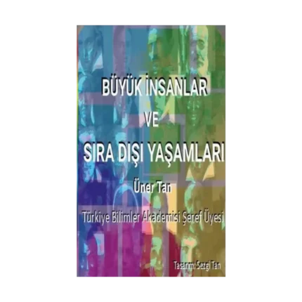 Büyük İnsanlar ve Sıra Dışı Yaşamları