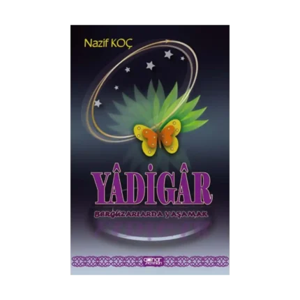 Yadigar Bergüzarlarda Yaşamak