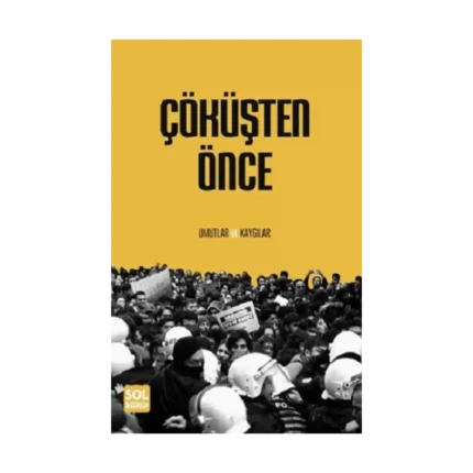 Çöküşten Önce Umutlar Ve Kaygılar