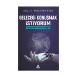 Geleceği Konuşmak İstiyorum