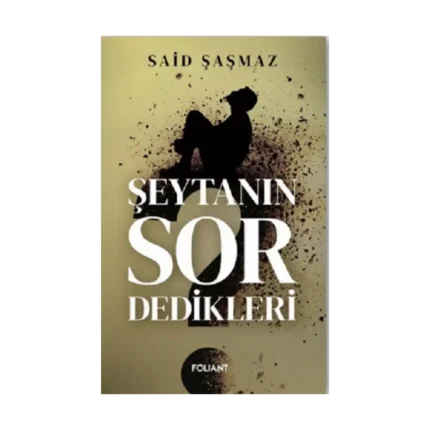 Şeytanın Sor Dedikleri