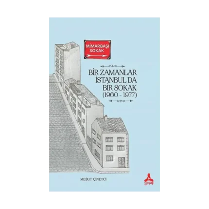 Bir Zamanlar İstanbul'da Bir Sokak (1960-1977)