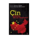 Çin Dünyayı Ele mi Geçiriyor?
