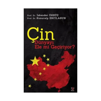 Çin Dünyayı Ele mi Geçiriyor?