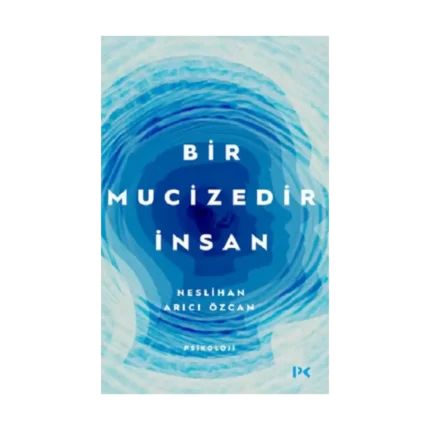 Bir Mucizedir İnsan