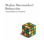 Meraklısına Meşhur Matematiksel Bulmacalar - Tarihsel Notlar ve Yorumlarla