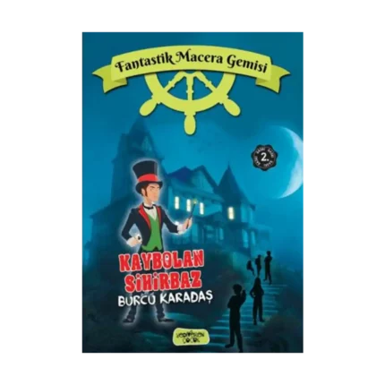 Kaybolan Sihirbaz;Fantastik Macera Gemisi