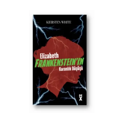 Elizabeth Frankenstein’ın Karanlık Düşüşü